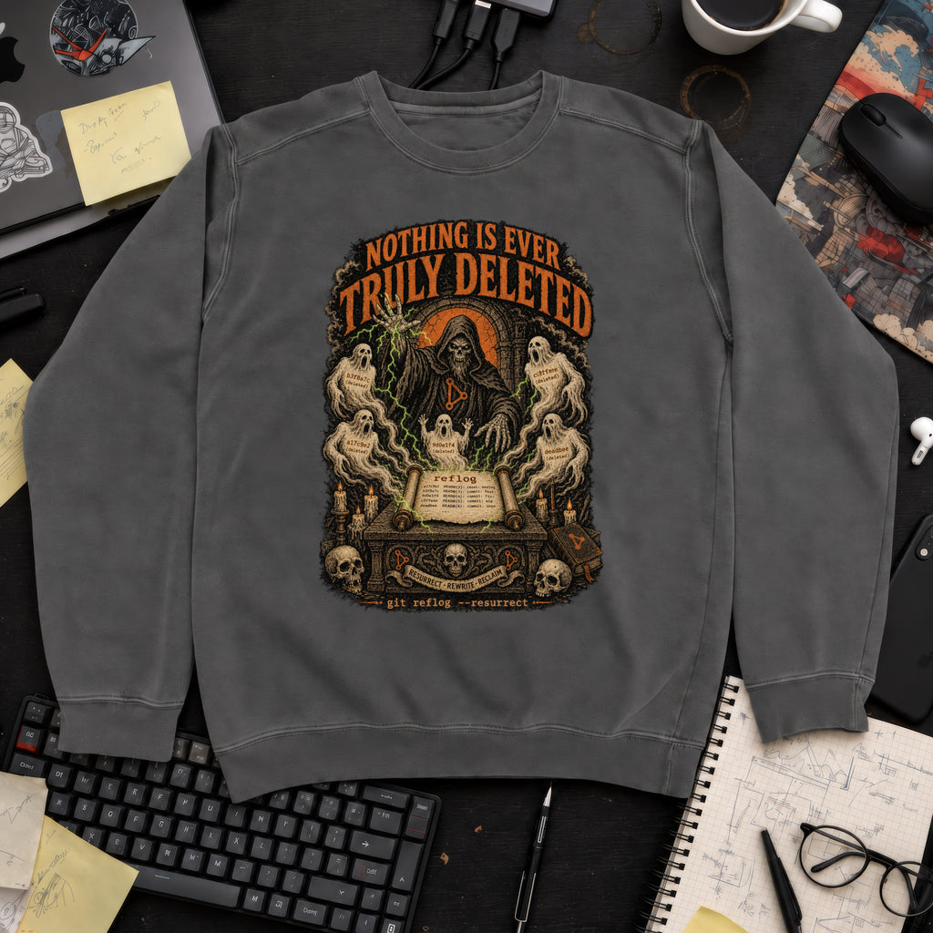 Nothing Is Ever Truly Deleted Sweatshirt sweatshirt — Pepper