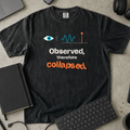 Observed Therefore Collapsed Shirt — Black Comfort Colors 1717 flat lay