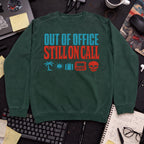 Out of Office Still On Call Sweatshirt sweatshirt — Bottle Green