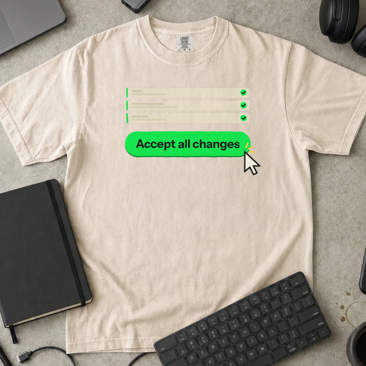 Accept All Changes Shirt — Ivory Comfort Colors 1717 flat lay