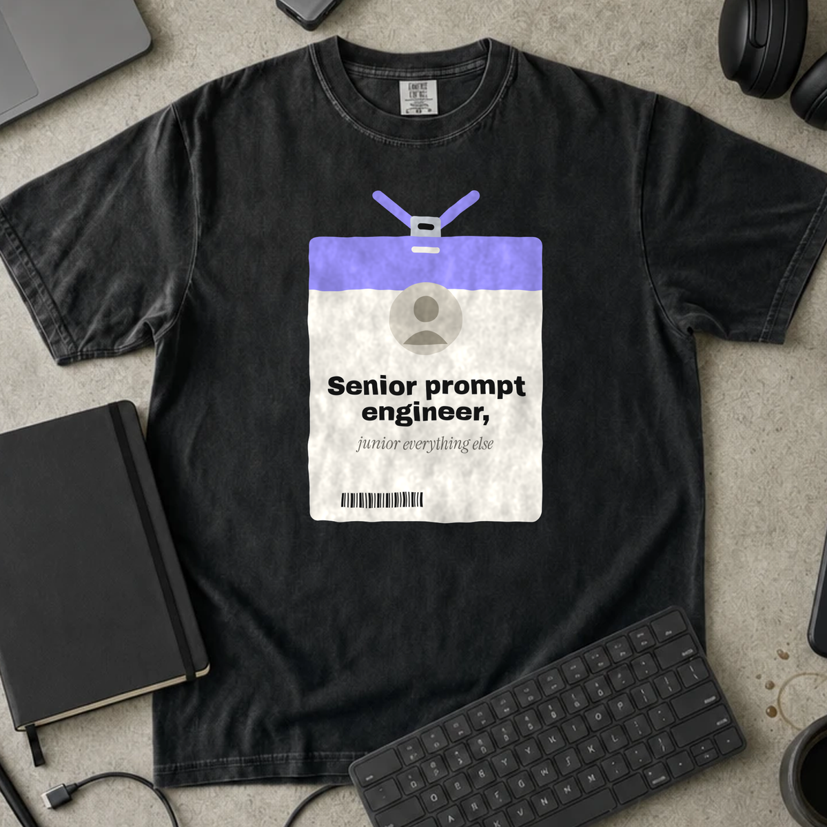 Senior Prompt Engineer Junior Everything Else Shirt — Black Comfort Colors 1717 flat lay