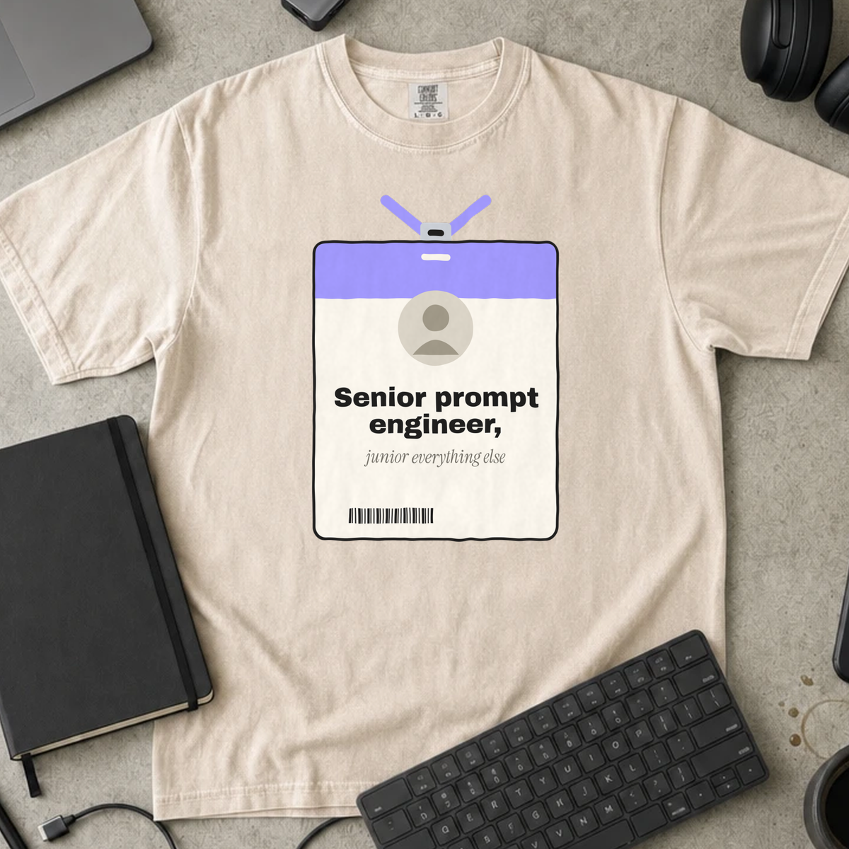 Senior Prompt Engineer Junior Everything Else Shirt — Ivory Comfort Colors 1717 flat lay