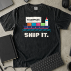 It Compiles Ship It Shirt — Black Comfort Colors 1717 flat lay