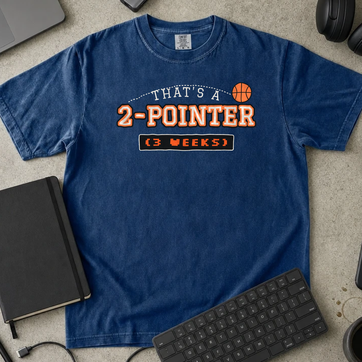 That's a 2 Pointer 3 Weeks Shirt — True Navy Comfort Colors 1717 flat lay