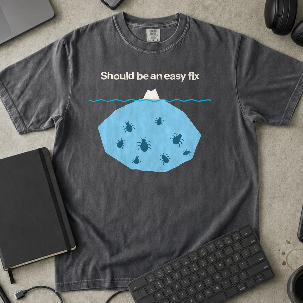Should Be an Easy Fix Shirt — Pepper Comfort Colors 1717 flat lay