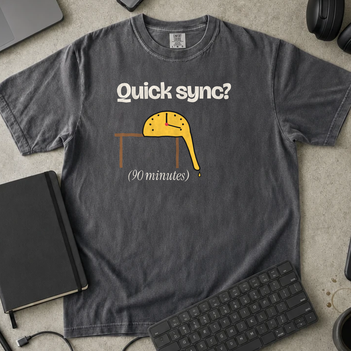 Quick Sync 90 Minutes Shirt — Pepper Comfort Colors 1717 flat lay