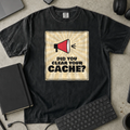 Did You Clear Your Cache Shirt — Black Comfort Colors 1717 flat lay