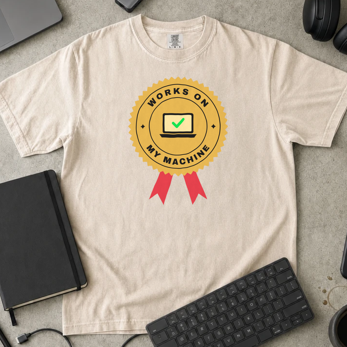 Works on My Machine Shirt — Ivory Comfort Colors 1717 flat lay