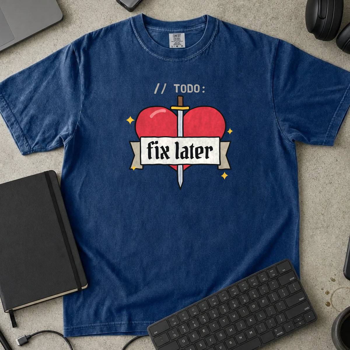 TODO Fix Later Shirt — True Navy Comfort Colors 1717 flat lay