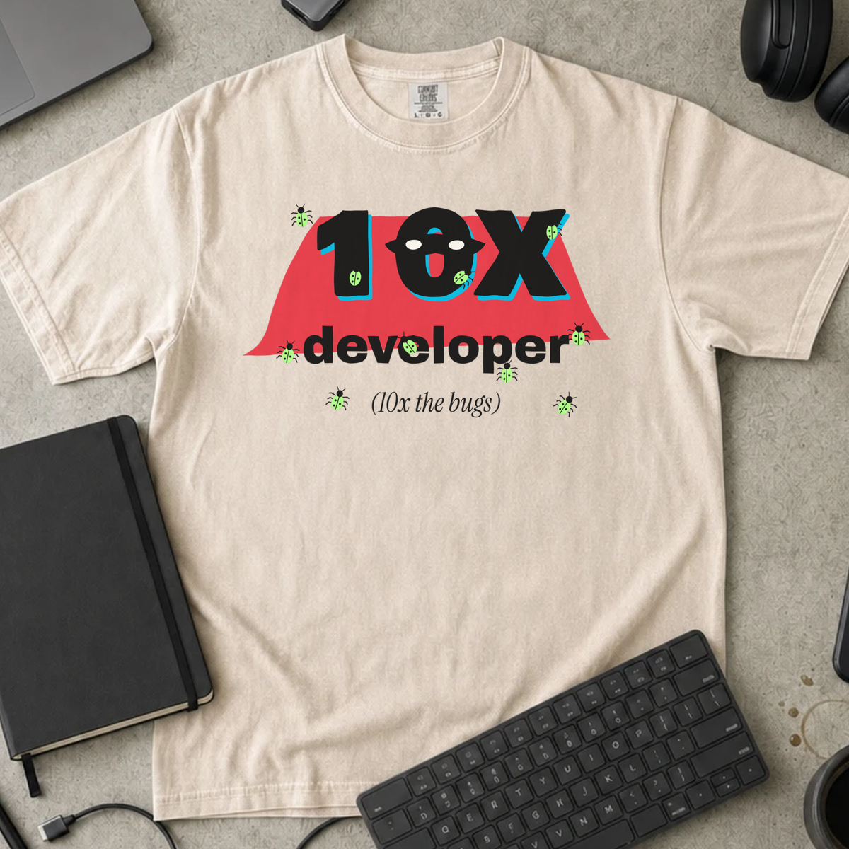 10x Developer 10x the Bugs Shirt — Ivory Comfort Colors 1717 flat lay