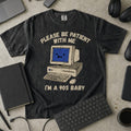 Please Be Patient I'm A 90s Baby Premium Shirt — black Premium Shirt mock-up