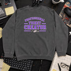 Professional Ticket Creator Sweatshirt — Pepper