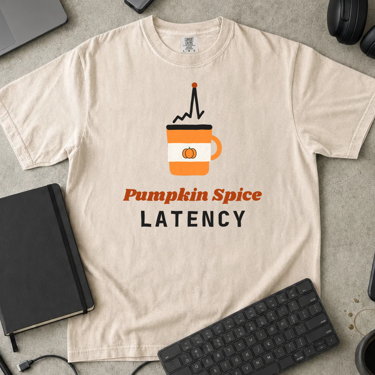 Pumpkin Spice Latency Shirt — Ivory Comfort Colors 1717 flat lay