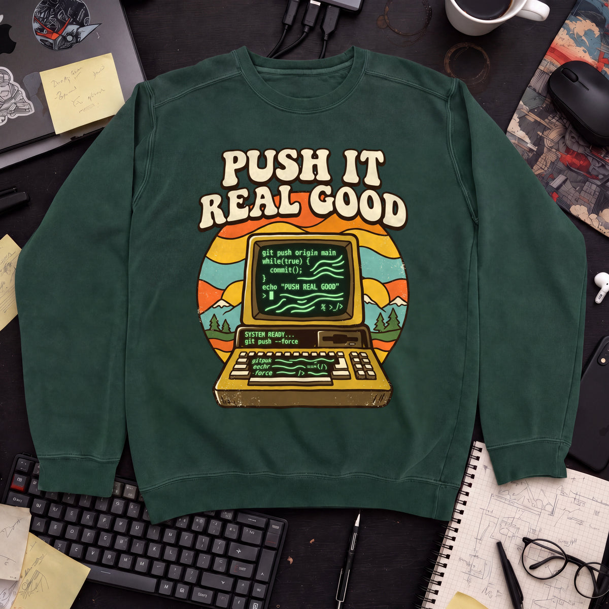 Push It Real Good Git Sweatshirt — Bottle Green