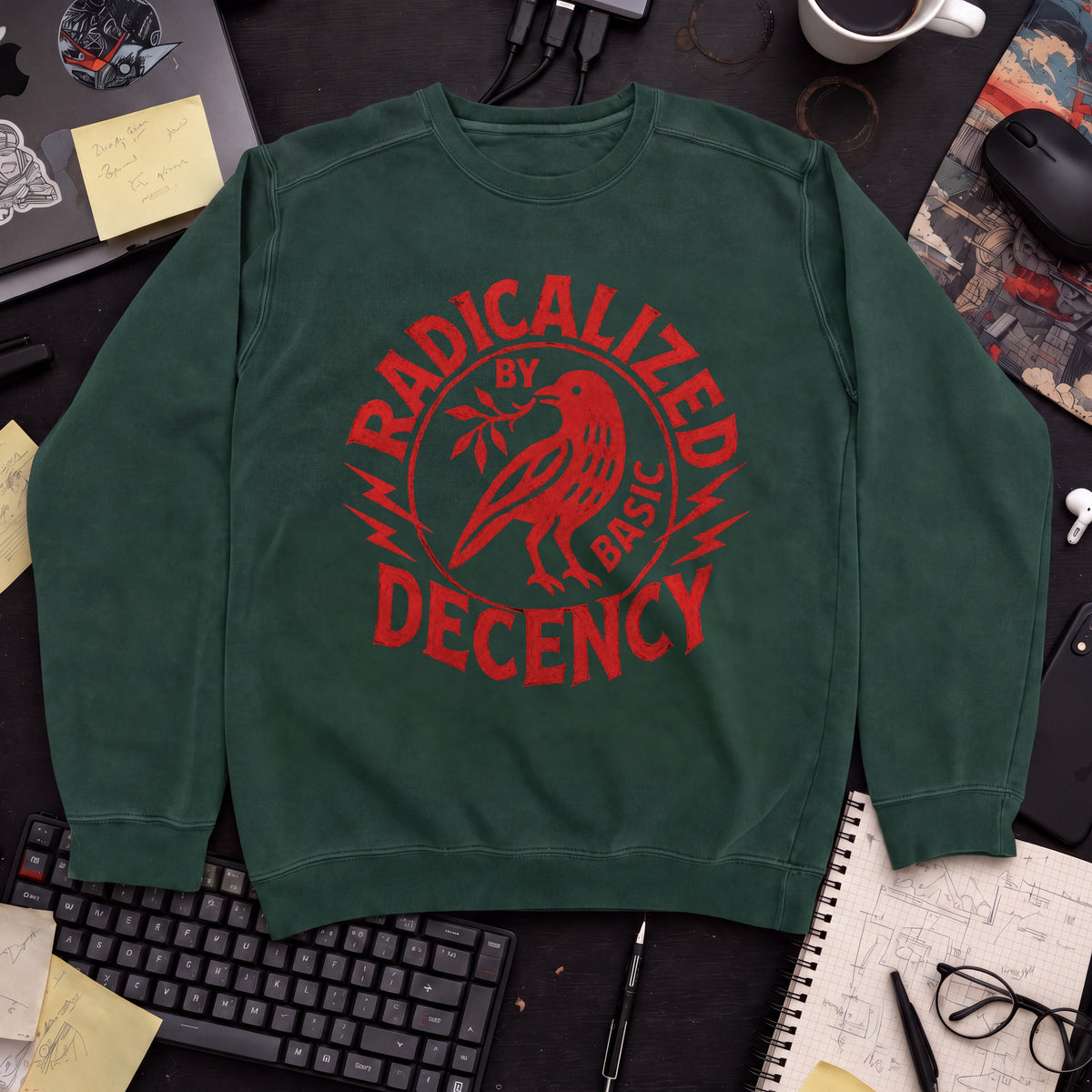 Radically Decent Sweatshirt — Bottle Green
