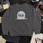 Rest In Prod Sweatshirt sweatshirt — Pepper