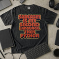 Sarcasm Is My Second Language Premium Shirt — black Premium Shirt mock-up