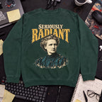 Seriously Radiant Sweatshirt sweatshirt — Bottle Green
