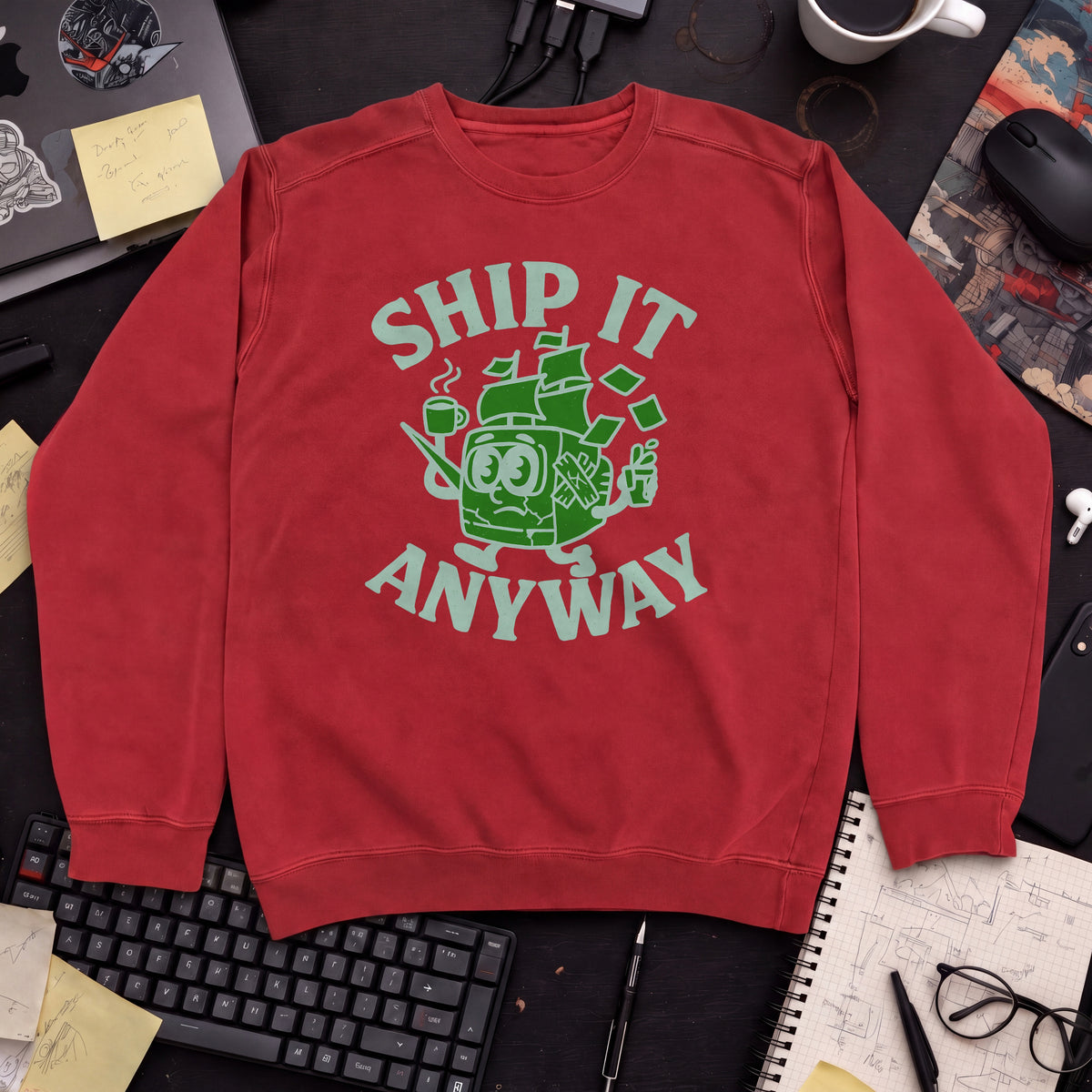 Ship It Anyway Sweatshirt — Fire Red
