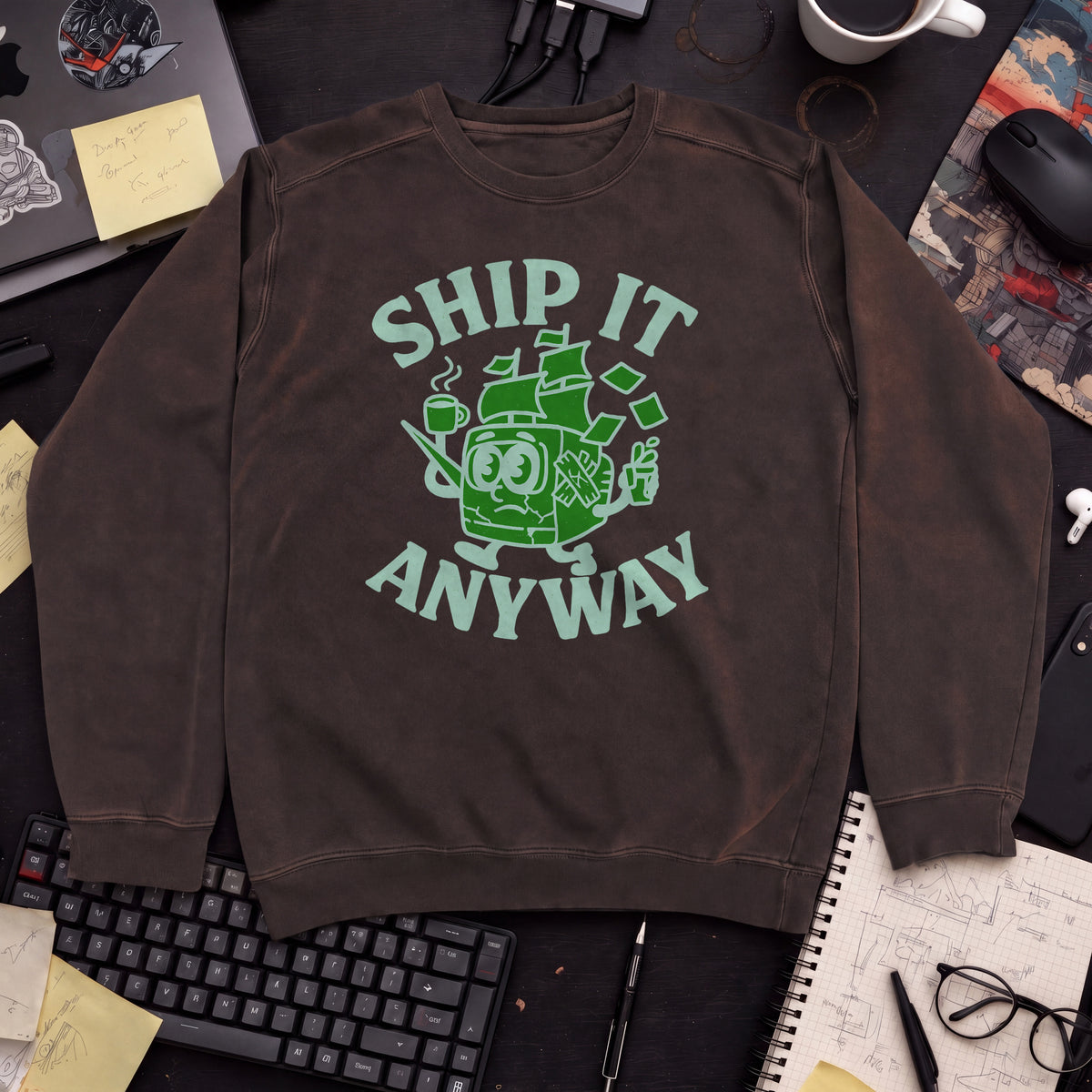 Ship It Anyway Sweatshirt — Hot Chocolate