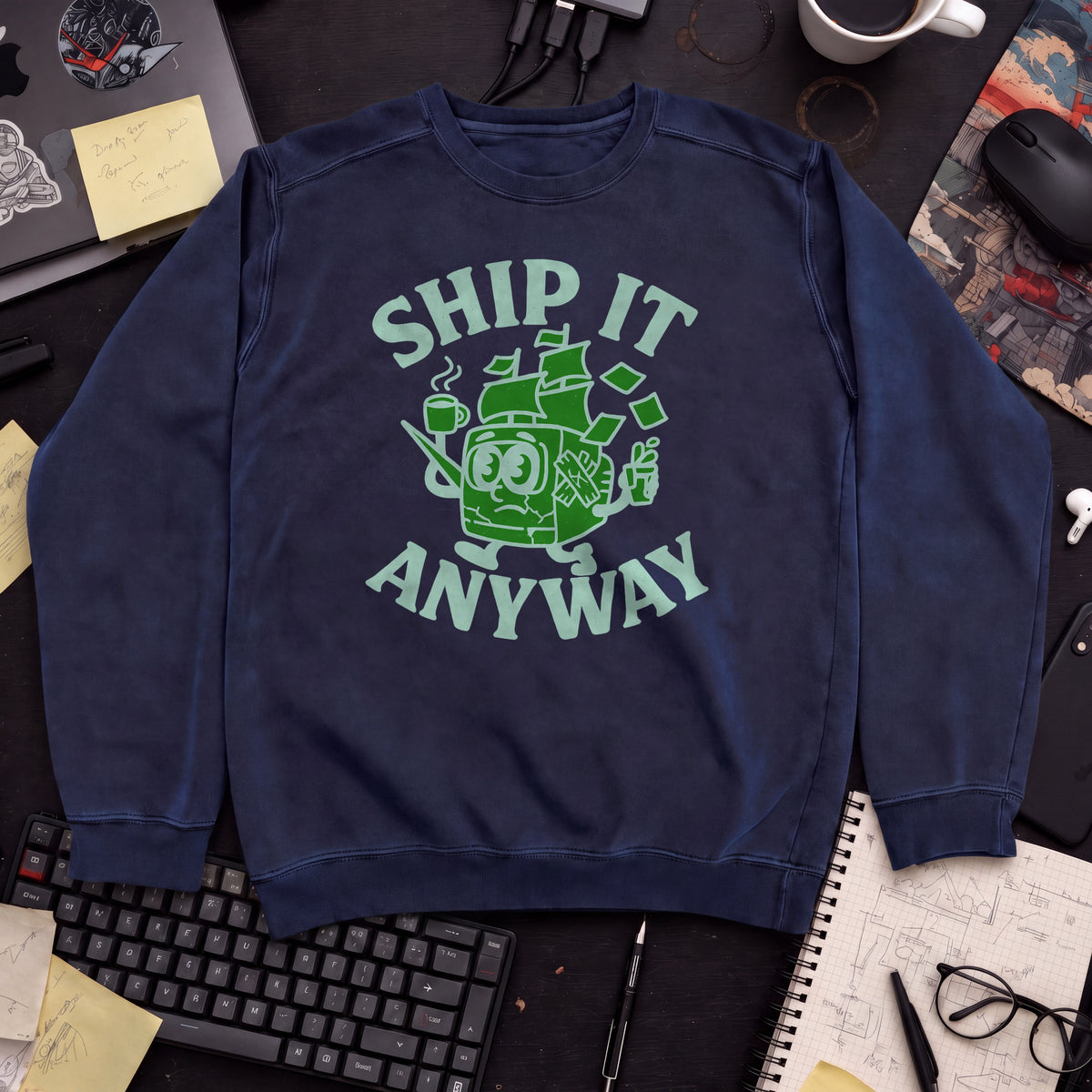 Ship It Anyway Sweatshirt — Navy
