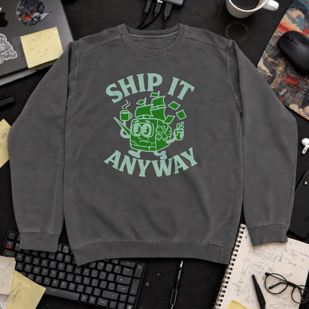 Ship It Anyway Sweatshirt — Pepper