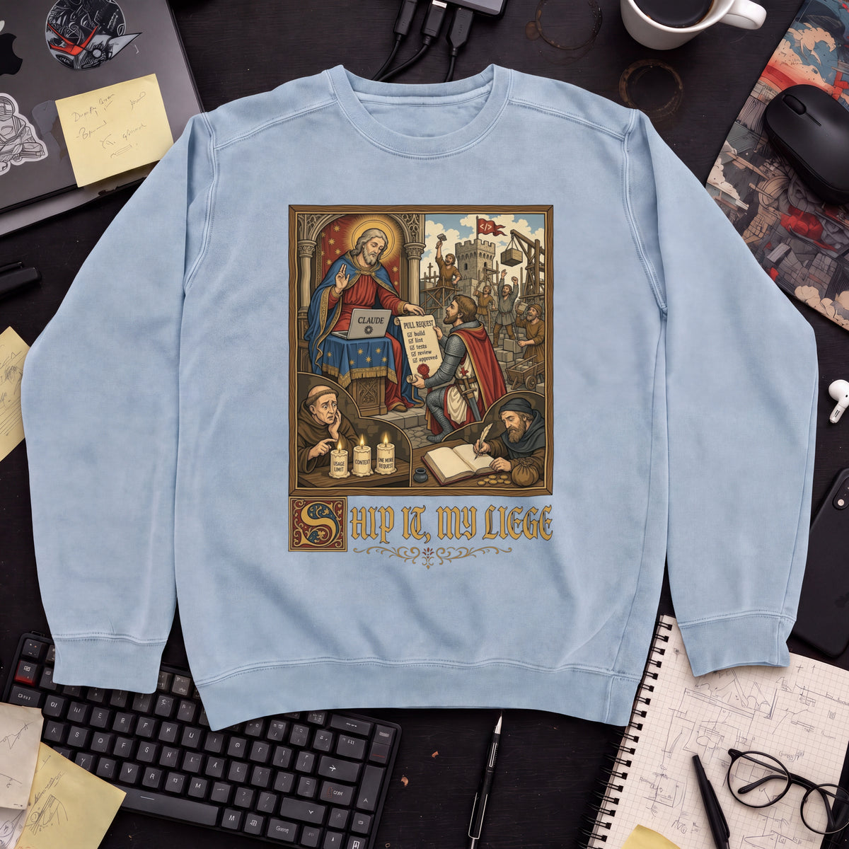 Ship It My Liege Sweatshirt — Sky Blue