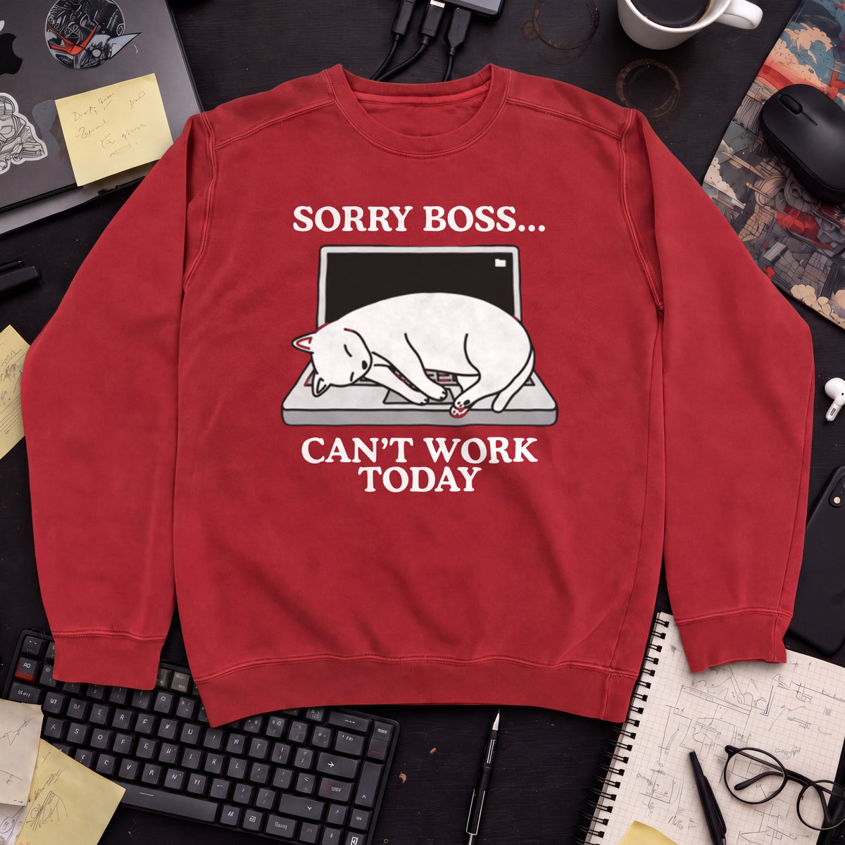 Sorry Boss Cant Work Today Cat Sweatshirt — Fire Red