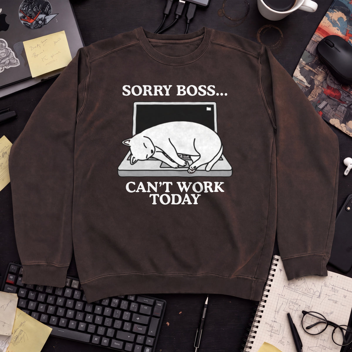 Sorry Boss Cant Work Today Cat Sweatshirt — Hot Chocolate