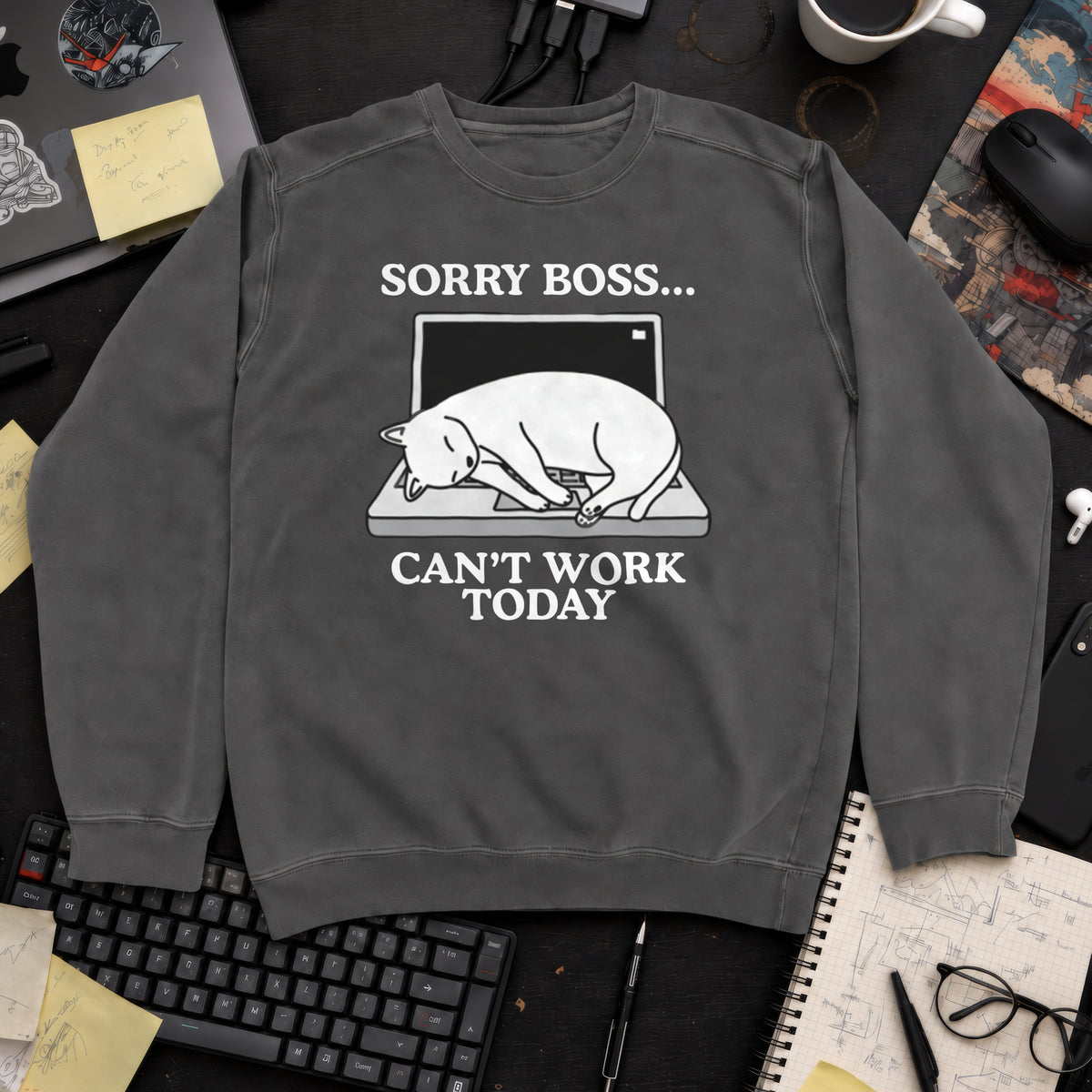 Sorry Boss Cant Work Today Cat Sweatshirt — Pepper