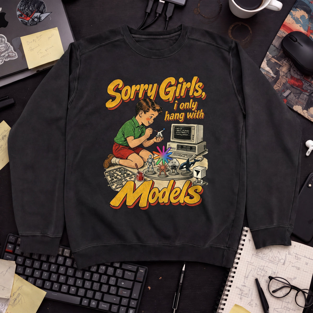Sorry Girls I Only Hang With Models Sweatshirt — Black