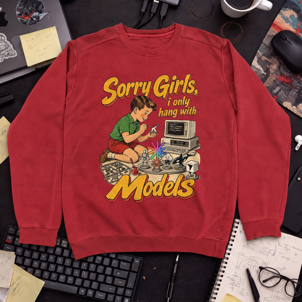 Sorry Girls I Only Hang With Models Sweatshirt — Fire Red