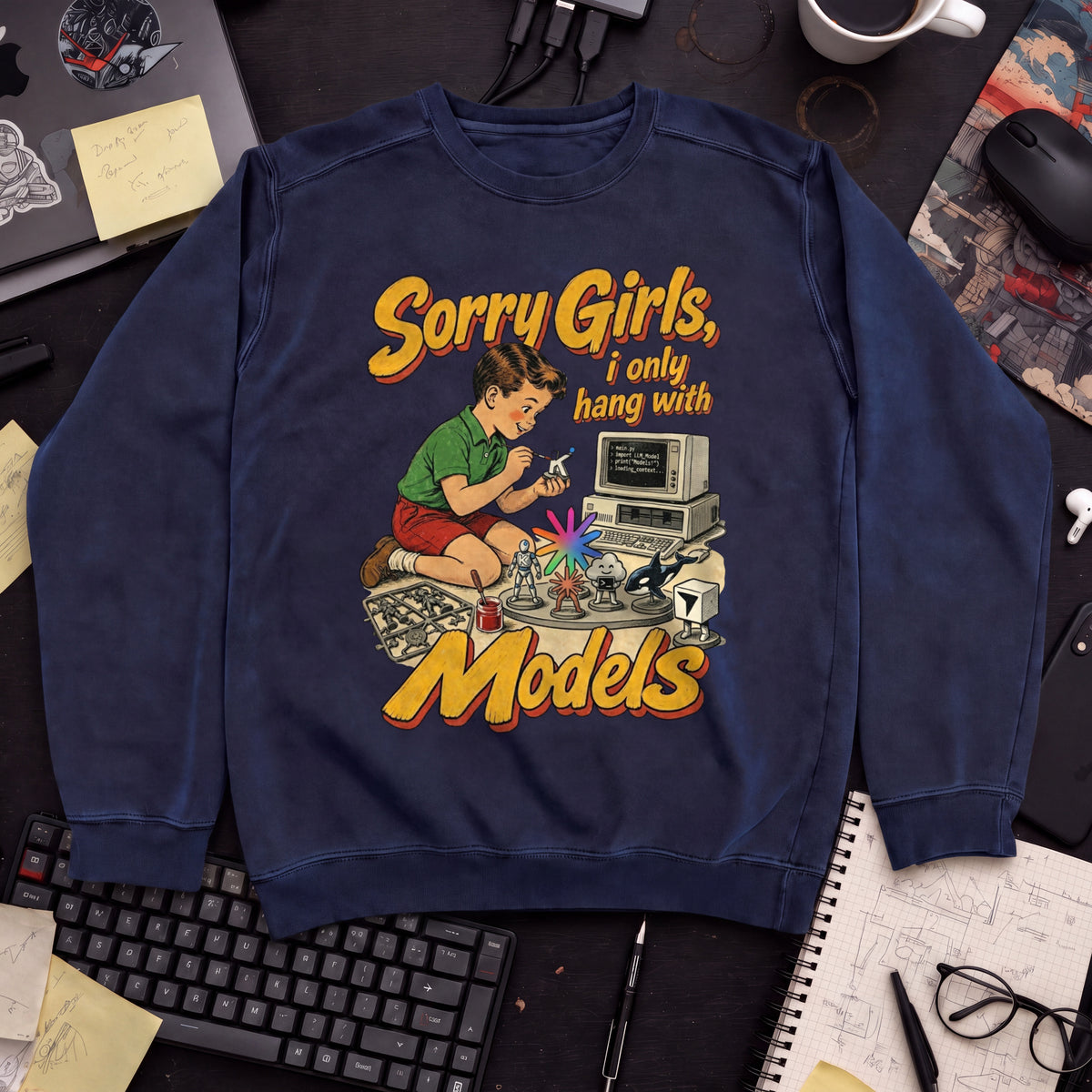 Sorry Girls I Only Hang With Models Sweatshirt — Navy
