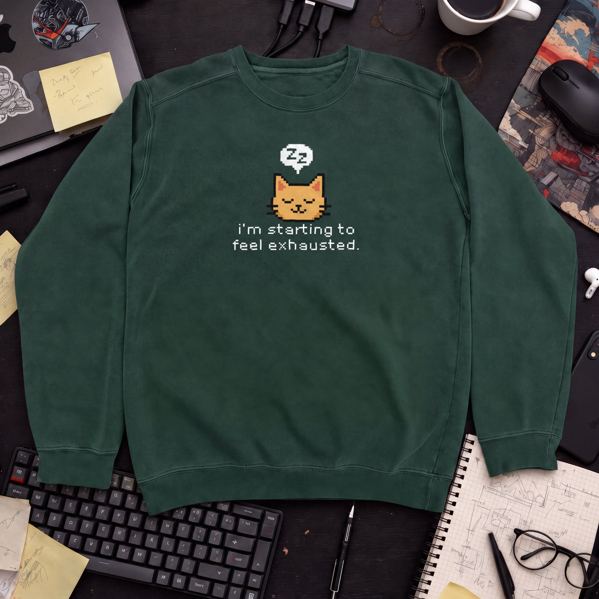 Starting To Feel Exhausted Cat Sweatshirt — Bottle Green