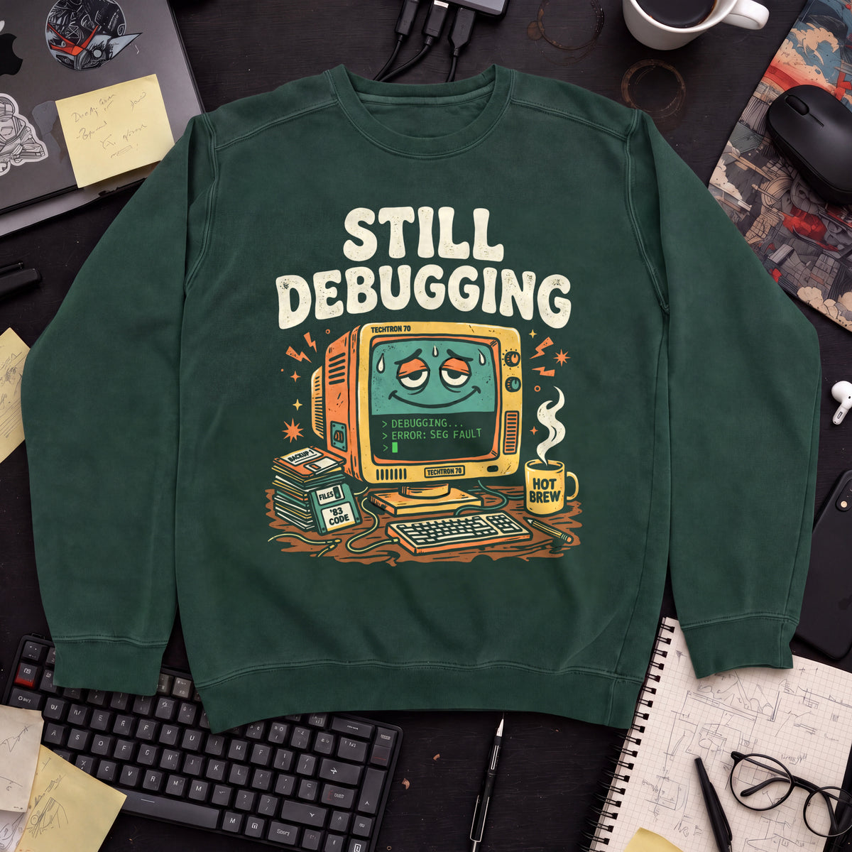 Still Debugging And Caffeinated Sweatshirt — Bottle Green