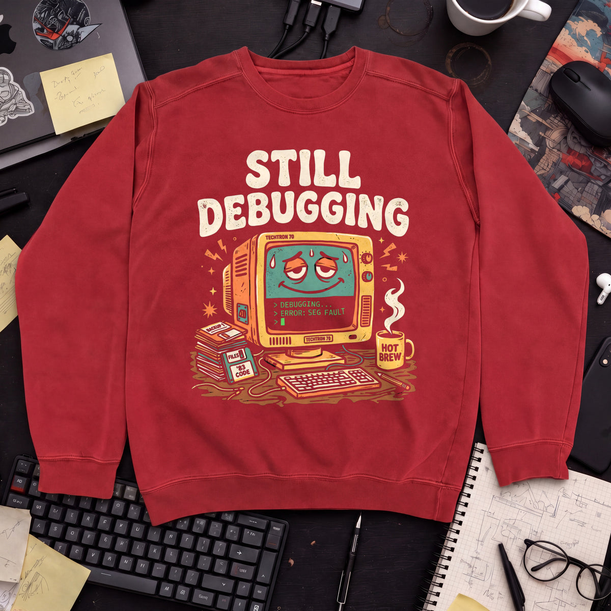 Still Debugging And Caffeinated Sweatshirt — Fire Red