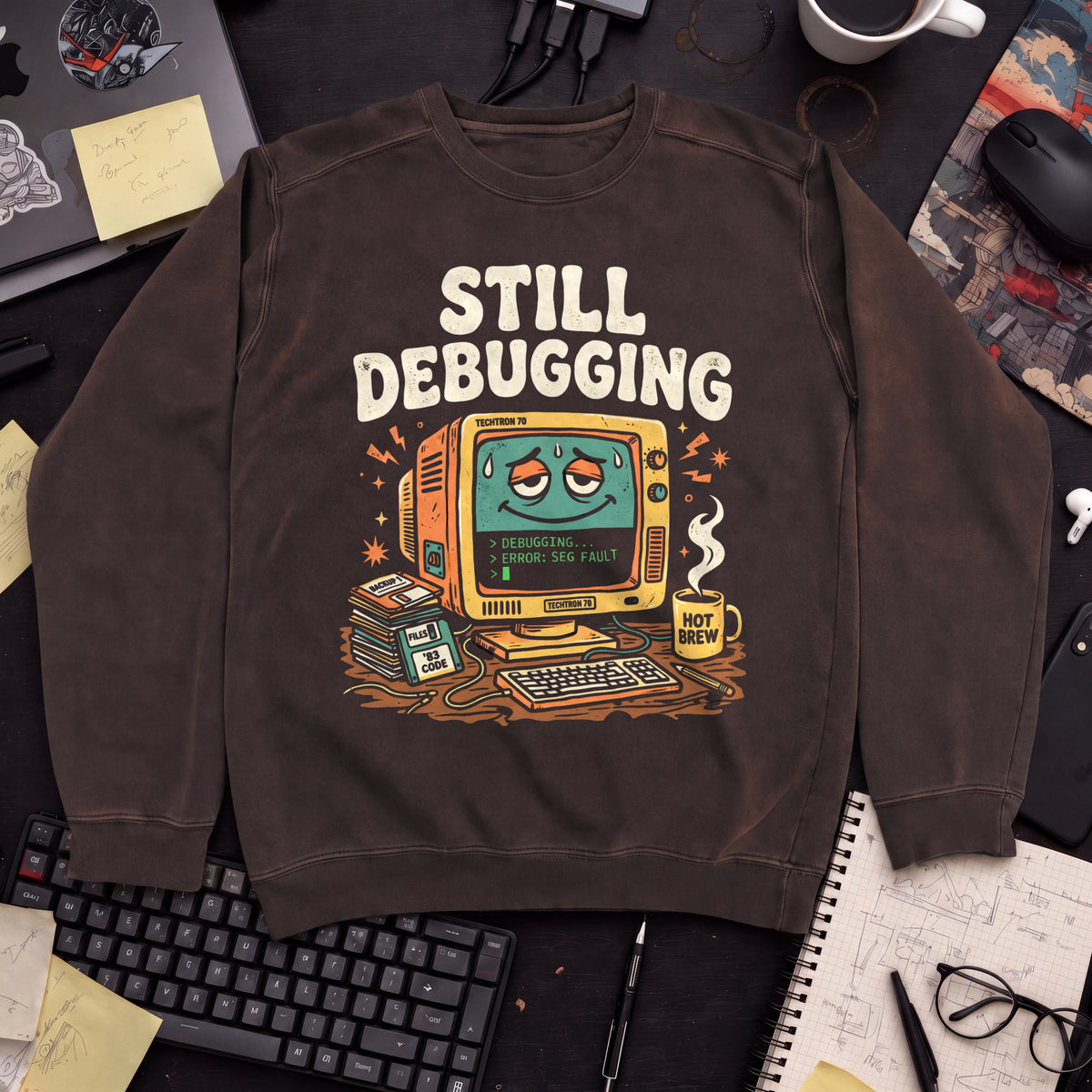 Still Debugging And Caffeinated Sweatshirt — Hot Chocolate