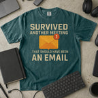 survived another meeting Premium Shirt — blue spruce Premium Shirt mock-up