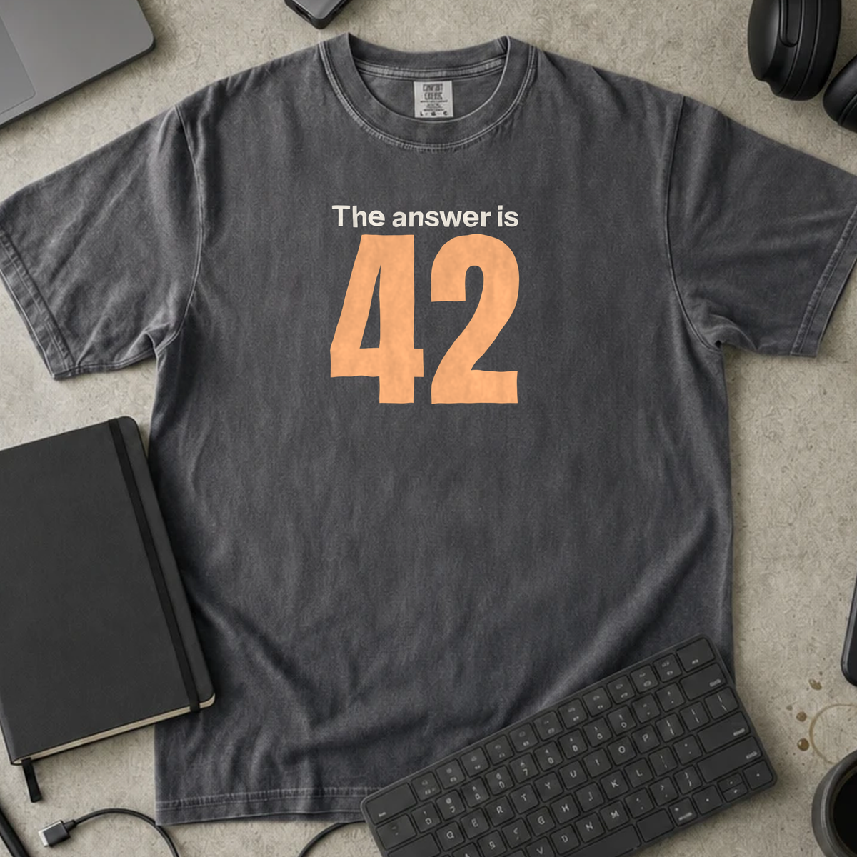 The Answer Is 42 Shirt — Pepper Comfort Colors 1717 flat lay