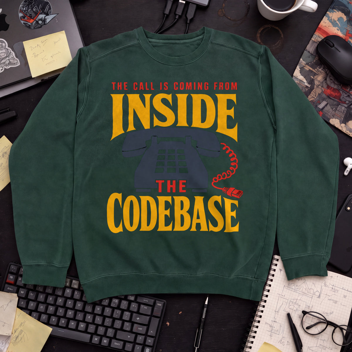 The Call Is Coming From Inside the Codebase Sweatshirt sweatshirt — Bottle Green