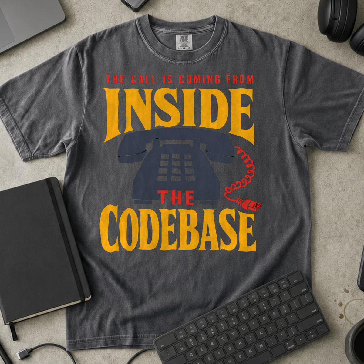 The Call Is Coming From Inside the Codebase Shirt — Pepper Comfort Colors 1717 flat lay