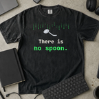 There Is No Spoon Shirt — Black Comfort Colors 1717 flat lay