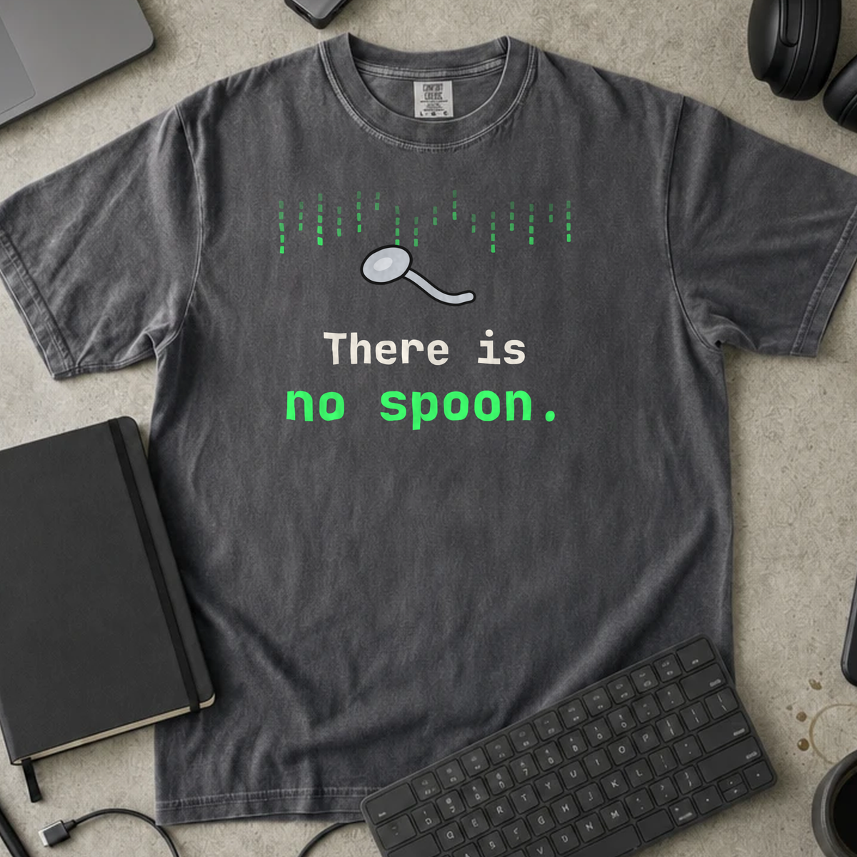 There Is No Spoon Shirt — Pepper Comfort Colors 1717 flat lay
