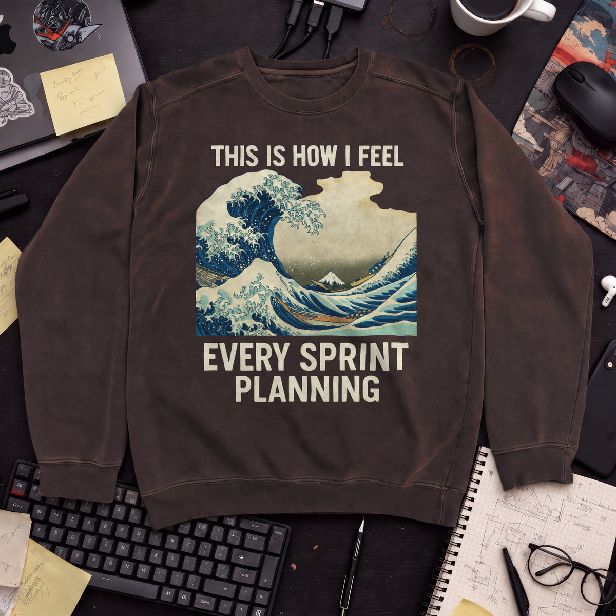 This Is How I Feel Every Sprint Planning Sweatshirt — Hot Chocolate