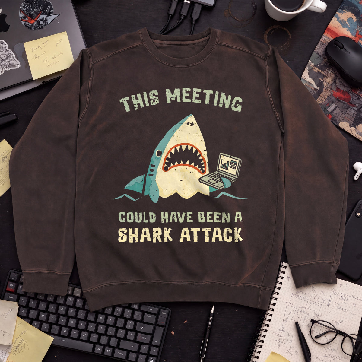 This Meeting Could Have Been A Shark Attack Sweatshirt — Hot Chocolate