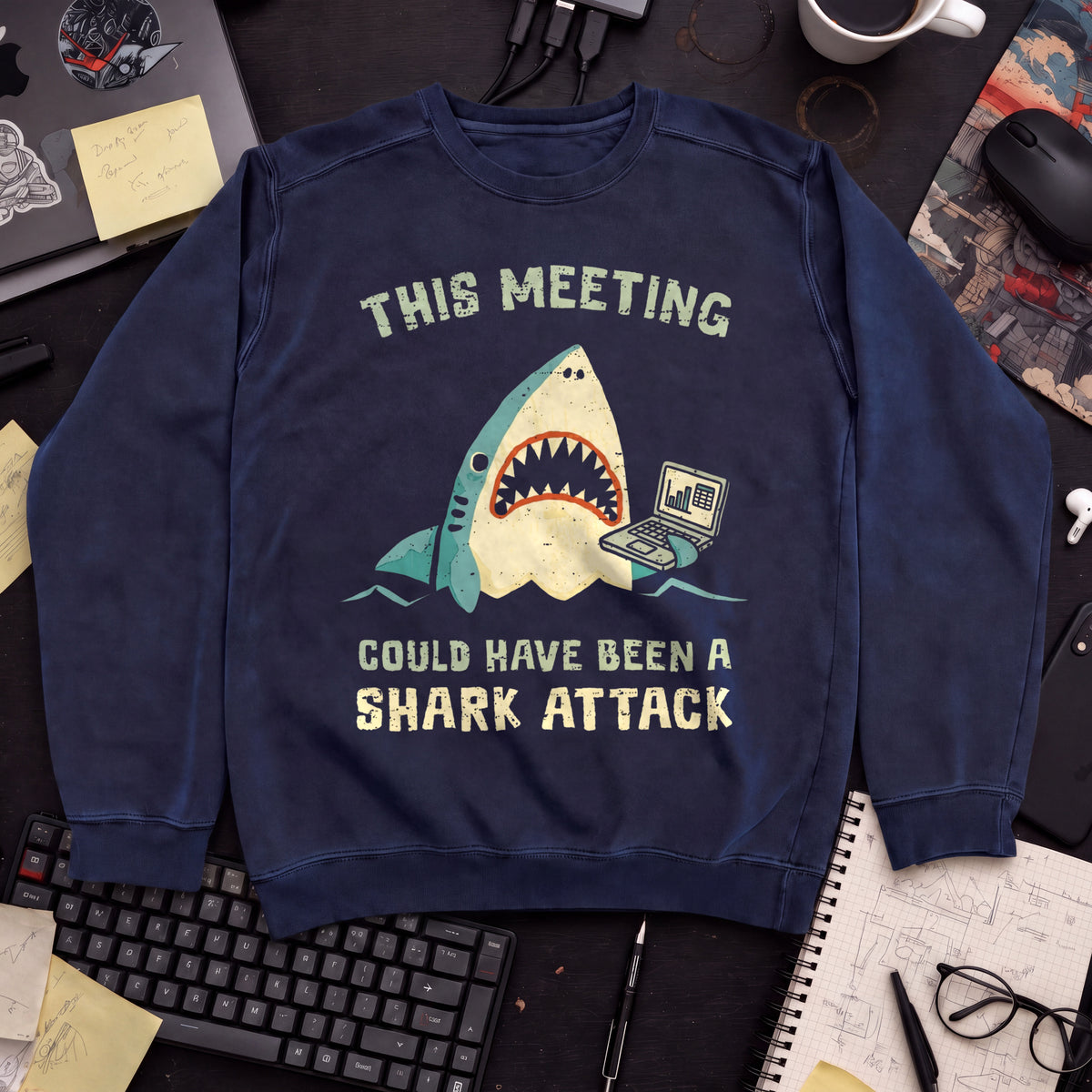 This Meeting Could Have Been A Shark Attack Sweatshirt — Navy
