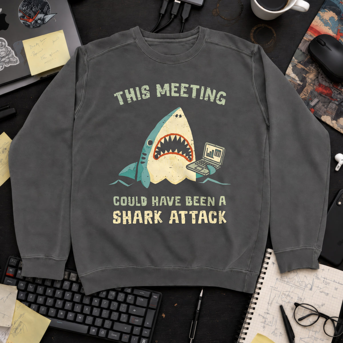 This Meeting Could Have Been A Shark Attack Sweatshirt — Pepper