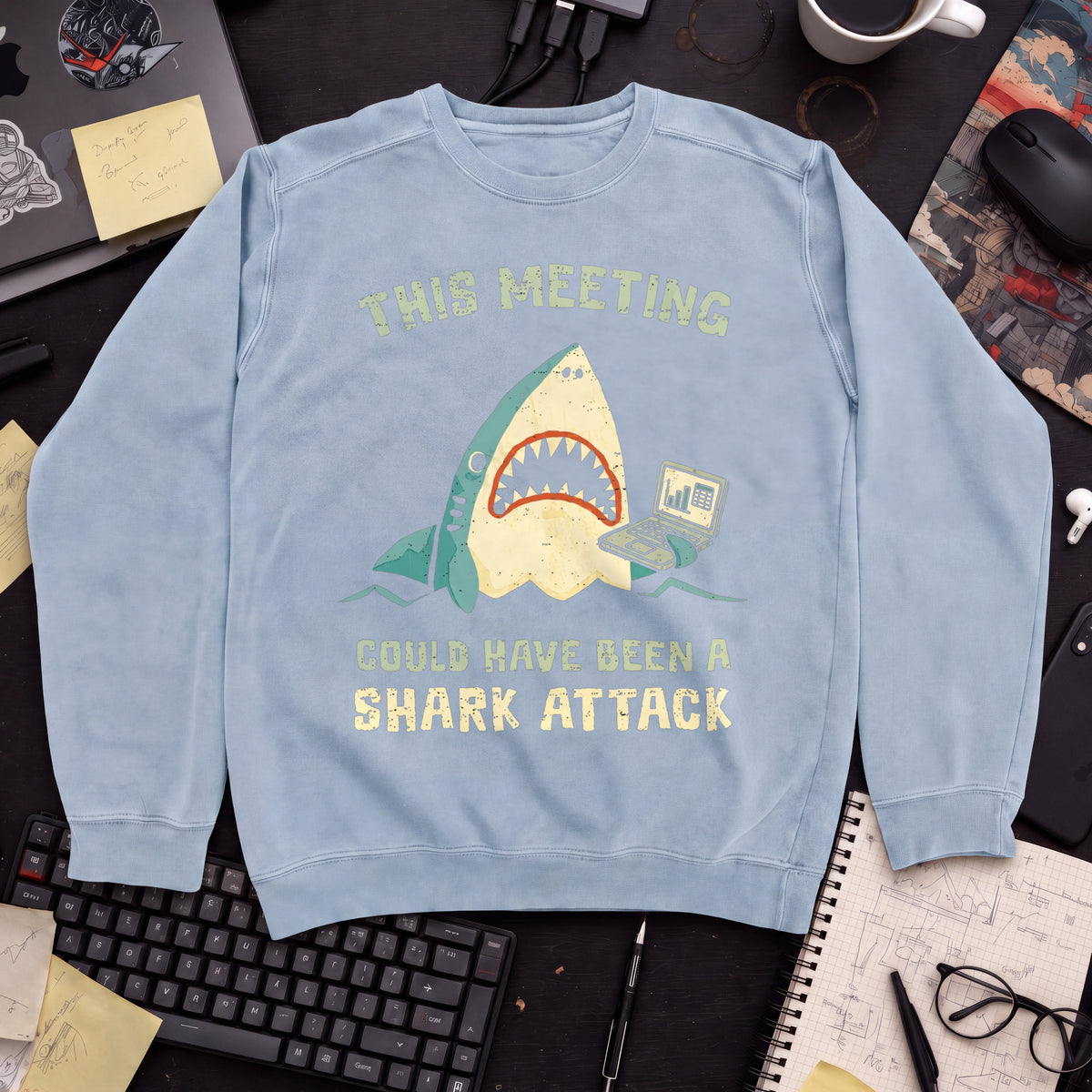 This Meeting Could Have Been A Shark Attack Sweatshirt — Sky Blue