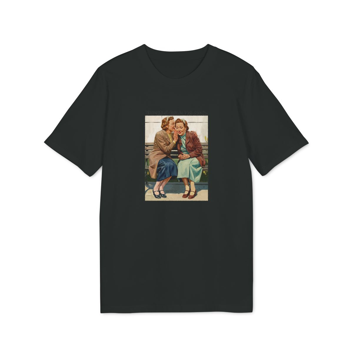 Unverified Data Is Just Gossip Shirt — Black — EU Creator 2.0 front mockup