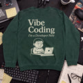 vibe coding Sweatshirt — Bottle Green